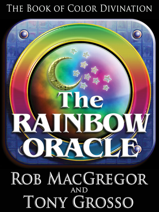 Title details for The rainbow oracle by Tony Grosso - Available